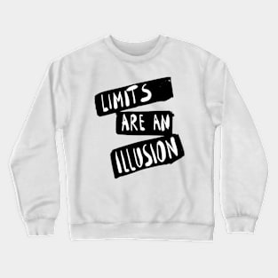 limits and illusion Crewneck Sweatshirt